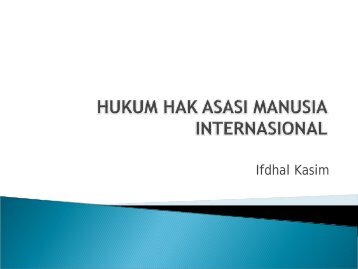 HUKUM HAK ASASI MANUSIA INTERNASIONAL - Elsam