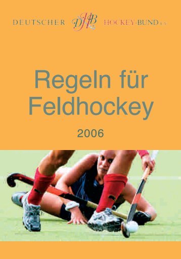 Regeln für Feldhockey 2006 - Hockeyschiedsrichter.de