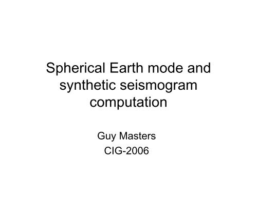 Spherical Earth mode and synthetic seismogram computation