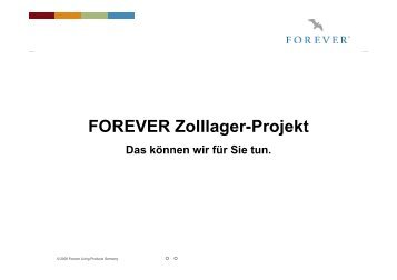 FOREVER Zolllager-Projekt - Forever-med.com