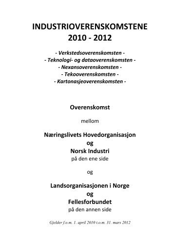 INDUSTRIOVERENSKOMSTENE 2010 - 2012 - Fellesforbundet