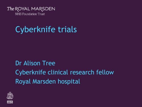 8-cyberknife-trials - Royal Marsden Hospital