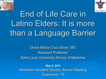 End of Life Care in Latino Elders: It is more than a Language Barrier