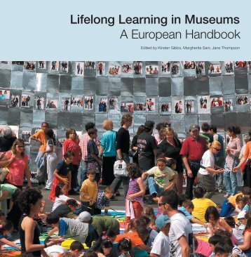 Lifelong Learning in Museums A European Handbook - Istituto per i ...