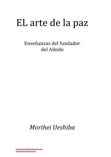 Morihei Ueshiba- El Arte de la Paz