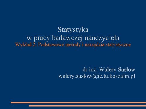 Metody i narzÄdzia statystyczne - Koszalin