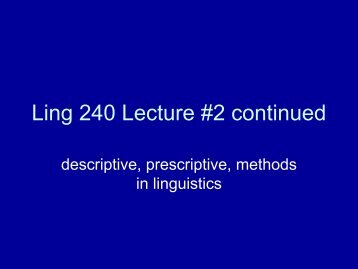 Ling 240 Lecture #2 continued - Linguistics