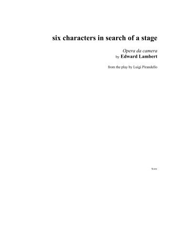 six characters in search of a stage - The Music of Edward Lambert