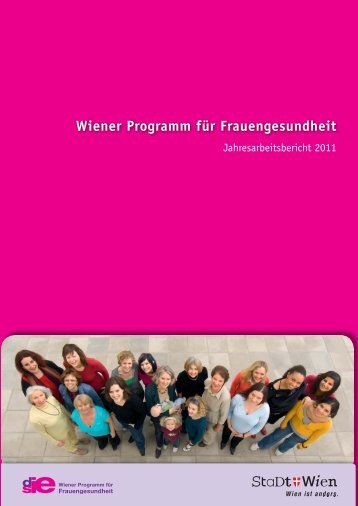 Jahresbericht 2011 - Frauengesundheit-Wien