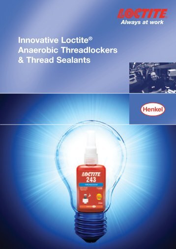 Innovative Loctite® Anaerobic Threadlockers & Thread Sealants