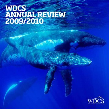 wdcs annual review 2009/2010 - Whale and Dolphin Conservation ...