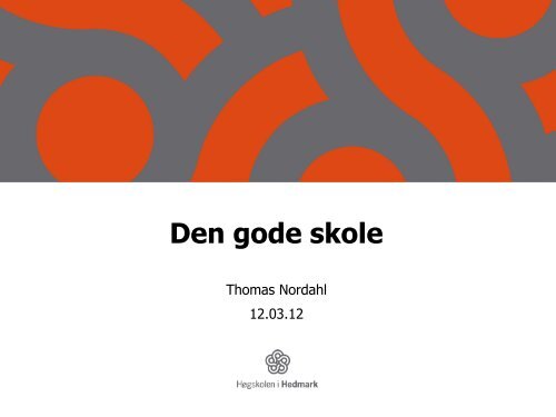 Den gode skole ved Thomas Nordahl - Lesesenteret