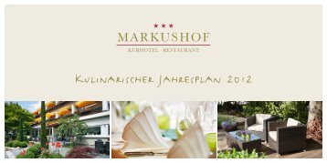 Kulinarischer Jahresplan 2012 - Kurhotel Markushof Bad Bellingen