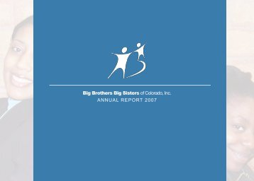 Big Brothers Big Sisters of Colorado, Inc. ANNUAL REPORT 2007