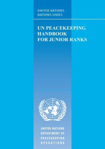 United Nations Peacekeeping Handbook for Junior ... - Saint-claire.org