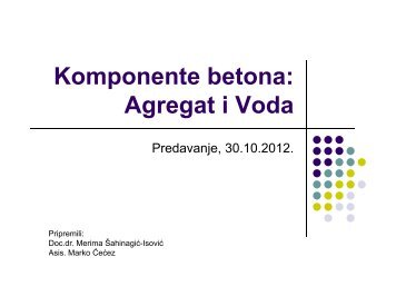 Komponente betona: Agregat i Voda - GF:UNMO:BA