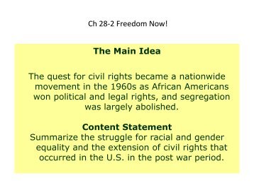 Ch 28-2 Freedom Now! The Main Idea The quest for civil rights ...