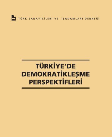 Türkiye'de Demokratikleşme Perspektifleri - Tüsiad