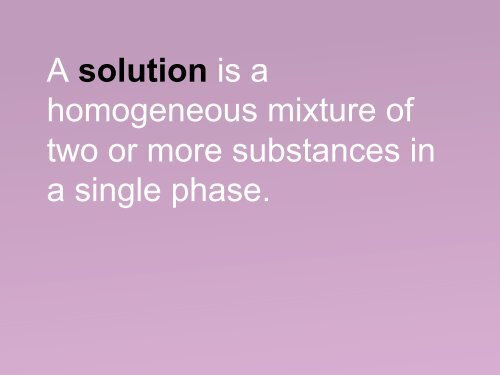 Solutions & Solubility