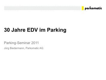 Aufgabe der EDV im Parking - Parkomatic AG