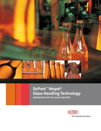 to learn about DuPontâ¢ VespelÂ® Glass Handling Technology.