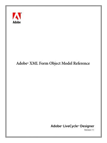 Adobe XML Form Object Model Reference - Adobe Partners