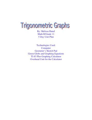 By: Melissa Hanel Math B/Grade 11 5 Day Unit Plan Technologies ...