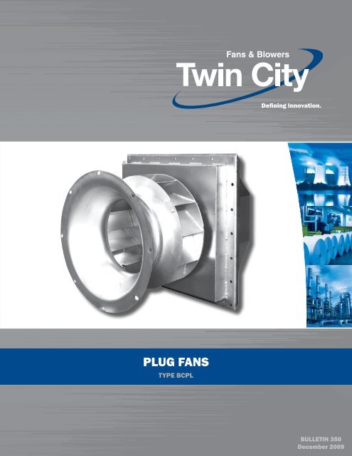Plug Fans - Catalog 350 - Twin City Fan & Blower