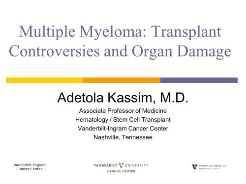 Multiple Myeloma: Transplant Controversies and Organ Damage