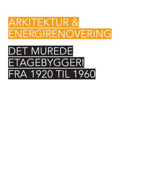 arkitektur & energirenovering Det MureDe etagebyggeri fra 1920 til ...