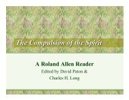 The Compulsion of the Spirit A Roland Allen Reader