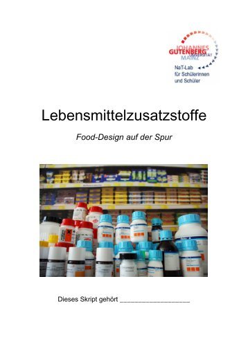 Food-Design auf der Spur (Lebensmittelzusatzstoffe)