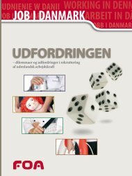 Job i Danmark: Udfordringen - dilemmaer og udfordringer i ... - FOA