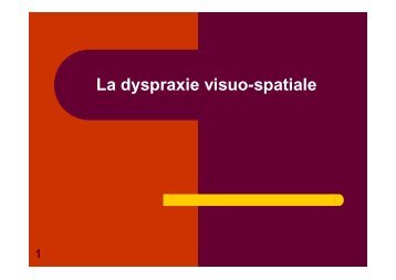 La dyspraxie visuo-spatiale - Sylvie Castaing