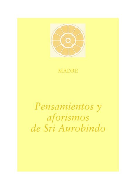 Pensamientos Y Aforismos De Sri Aurobindo Sri Aurobindo Ashram - 
