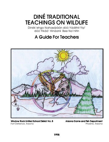 Dine Traditional Teachings on Wildlife Guide - Arizona Game and ...