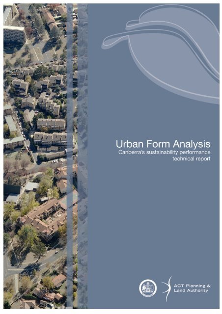 Urban form analysis - technical report - ACT Planning and Land ...