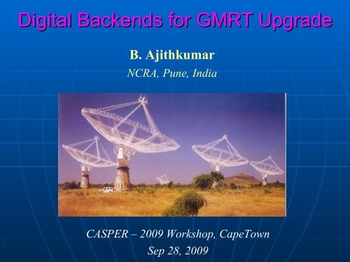 GMRT Back-end Systems - CASPER