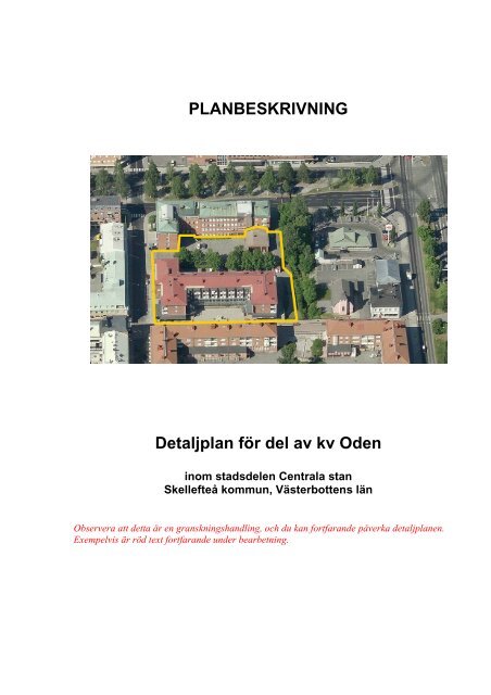 PLANBESKRIVNING Detaljplan för del av kv Oden - Skellefteå ...