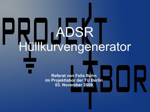 Referat - Projektlabor - TU Berlin