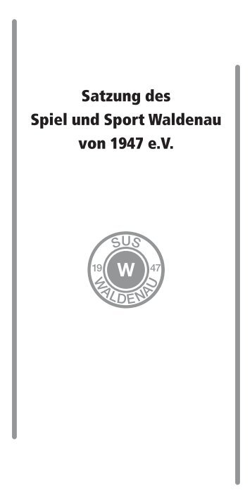 SUS Satzung - Spiel und Sport Waldenau von 1947 eV