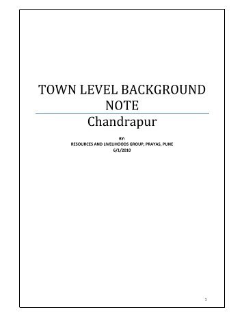 TOWN LEVEL BACKGROUND NOTE Chandrapur - tiss-uirf.in