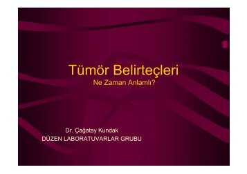 tÃ¼mÃ¶r belirteÃ§leri ne zaman anlamlÄ±? - DÃ¼zen Laboratuvarlar Grubu