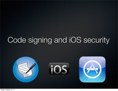 Breaking iOS Code Signing - Reverse Engineering Mac OS X
