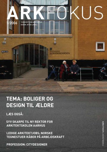 TEMA: BOLIGER OG DESIGN TIL ÃLDRE - Arkitektforbundet