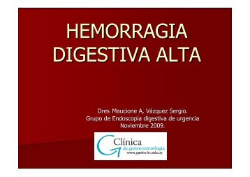 HEMORRAGIA DIGESTIVA - ClÃ­nica de GastroenterologÃ­a.