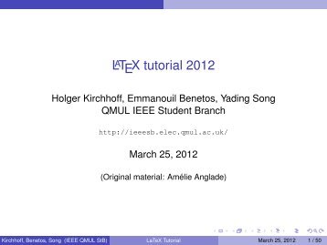 LaTeX tutorial 2012 - QMUL IEEE Student Branch - Queen Mary ...