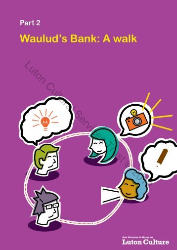 Waulud's Bank: A walk Luton Cultural Services Trust ... - Luton Culture