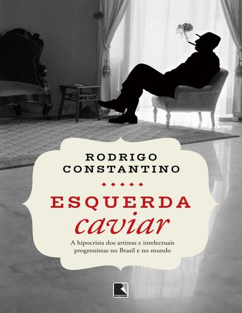 Rodrigo-Constantino-Esquerda-Caviar