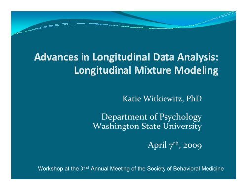 Advances in Longitudinal Data Analysis - Society of Behavioral ...